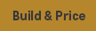 Build & Price
